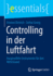 Controlling in der Luftfahrt: Ausgewhlte Instrumente fr den Mittelstand