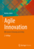 Agile Innovation: Mit Neuem Schwung Zum Erfolg