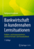 Bankwirtschaft in Kundennahen Lernsituationen: Problem- Und Lsungsorientiertes Lehrbuch Fr Bank- Und Finanzkaufleute