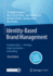 Identity-Based Brand Management: Fundamentals--Strategy--Implementation--Controlling