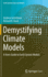 Demystifying Climate Models: a Users Guide to Earth System Models (Earth Systems Data and Models, 2)