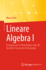 Lineare Algebra I: Geeignet Zum Selbststudium Oder Fr Inverted-Classroom-Vorlesungen