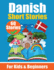 60 Short Stories in Danish a Dual-Language Book in English and Danish: a Danish Learning Book for Children and Beginners Learn Danish Language Through...Stories for Young Minds English-Danish