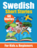 60 Short Stories in Swedish A Dual-Language Book in English and Swedish A Swedish Language Learning book for Children and Beginners: Learn Swedish Language Through Short Stories Bilingual Mini Stories Bilingual Stories for Young Minds