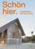 Schn hier (German edition): Architektur auf dem Land