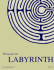 Through the Labyrinth: Designs and Meanings Over 5, 000 Years (Art & Design)