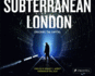 Subterranean London: Cracking the Capital