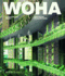 Woha: Architektur Atmet/Breathing Architecture