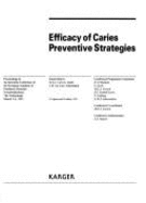 Efficacy of Caries Preventive Strategies: Proceedings of the Scientific Conference of the European Academy of Paediatric Dentistry, Noordwijkerhout, March 1992 (Caries Research)