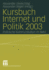 Kursbuch Internet Und Politik 2003: Politische Kommunikation Im Netz