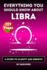 The Libra Book: Everything You Should Know About Libras: A Guide to Clarity and Growth