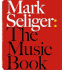 Mark Seliger: the Music Book
