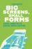 Big Screens, Small Forms
