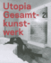 Utopia Gesamtkunstwerk (German Edition)
