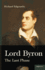 Lord Byron: The Last Phase