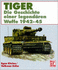 Tiger: Die Geschichte Einer Legenda? Ren Waffe 1942-45 (German Edition)