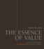 The Essence of Value: Secrets of Desired Products-80 Inspiring Strategies for Creative Companies