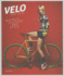 Velo 2nd Gear: Bicycle Culture and Style