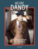 We Are Dandy the Elegant Gentleman Around the World