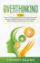 Overthinking 2 in 1 Overthinking How to Change Your Mind, Stop Worrying, and Become a Better Version of Yourself Includes Mind Hacking and Declutter Your Mind