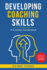Developing Coaching Skills a Concise Introduction