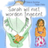 Sarah wil niet worden ingent