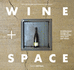 Wine and Space Architectural Design for Vinotheques, Wine Bars and Shops Detail Special