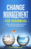 Change Management for Beginners: Understanding change processes and actively shaping them