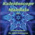 Kaleidoscope Mandala - Coloring Book for Adult Relaxation: Perfect Gift Idea Stress Relieving Mandala Designs for Adults Relaxation Amazing Mandala Coloring Book for Adult Relaxation
