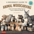 A Beginner's Guide to Animal Woodcarving: Learn to Sculpt Lifelike Figures From a Japanese Master (Detailed Instructions for 5 Projects! )