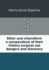 Ether and Chloroform: a Compendium of Their History, Surgical Use, Dangers, and Discovery