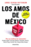 Los Amos De Mxico. ( 3ra Edicin 2016 )