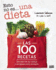 Esto No Es Una Dieta. Las 100 Recetas (Spanish Edition)