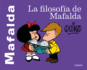 La Filosofa De Mafalda / the Philosophy of Mafalda (Spanish Edition)