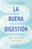 La Buena Digestin/ Gutbliss (Spanish Edition)