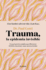Trauma, La Epidemia Invisible / Trauma: The Invisible Epidemic