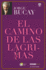 El Camino De Las Lgrimas (Biblioteca Jorge Bucay) (Spanish Edition)