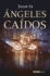 ngeles Cados (1) (El Fin De Los Tiempos) (Spanish Edition)
