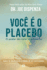 Voc  O Placebo (Portuguese Edition)