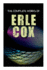 The Complete Works of Erle Cox Science Fiction Novels Short Stores