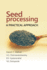 Seed Processing: a Practical Approach