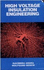 High Voltage Insulation Engineering: Behaviour of Dielectrics-Their Properties & Applications