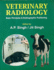 Veterinary Radiology: Basic Prirnciples & Radiographic Positioning