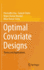 Optimal Covariate Designs: Theory and Applications