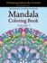 Mandala Coloring Book: 50 Relaxing Patterns By 13 Artists, Mindfulness Coloring for Adults Volume 1 (Stress Relieving Mandala Collection)