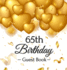 65th Birthday Guest Book: Gold Balloons Hearts Confetti Ribbons Theme, Best Wishes From Family and Friends to Write in, Guests Sign in for Party, Gift Log, a Lovely Gift Idea, Hardback