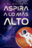 Aspira a Lo Ms Alto