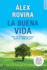 La Buena Vida: Best Seller Internacional Sobre El Arte De Vivir (Spanish Edition)