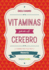 Vitaminas Para El Cerebro. Memoria (Spanish Edition)