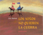 Los Nios No Quieren La Guerra (Spanish Edition)